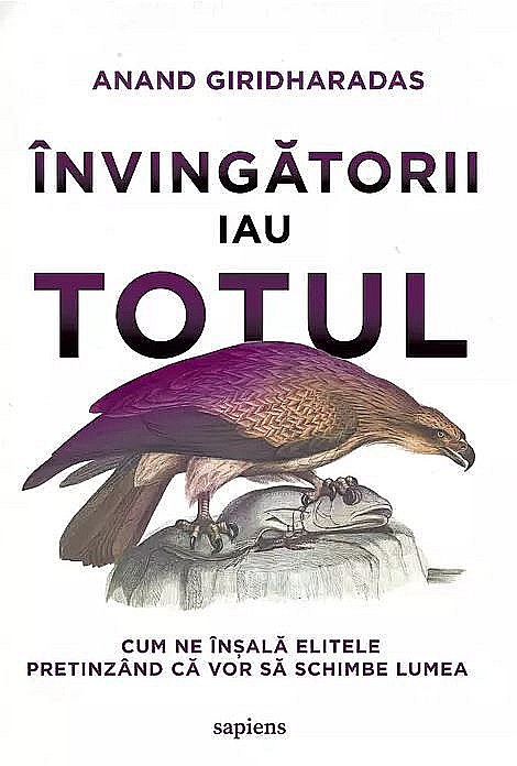 Invingatorii iau totul - Anand Giridharadas [1]
