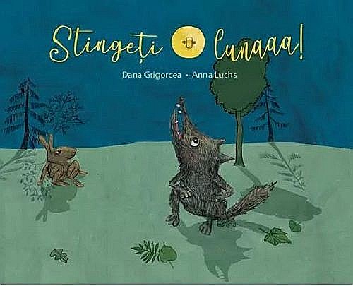Stingeți lunaaa! – Dana Grigorcea [1]