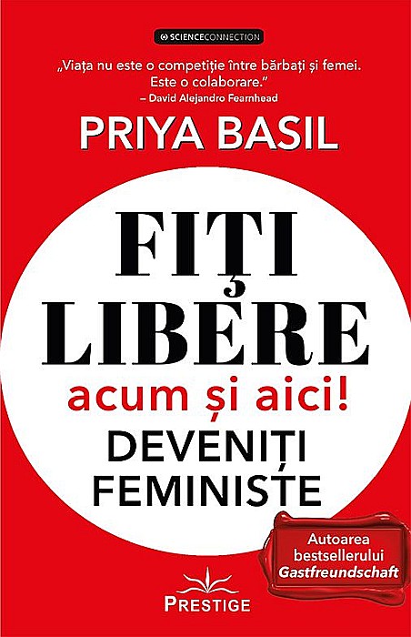 Fiti libere acum si aici! - Deveniti feministe - Priya Basil [1]