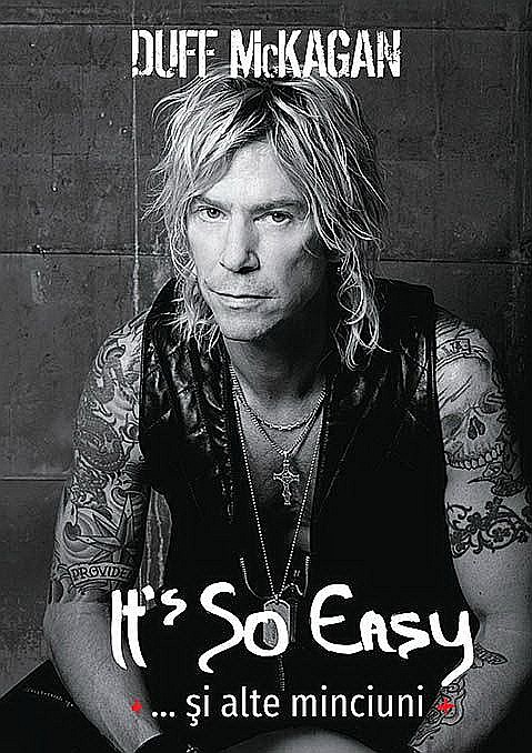 It's so easy... Si alte minciuni - Duff McKagan [1]