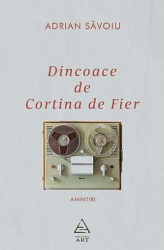 Dincoace de Cortina de Fier - Adrian Savoiu [1]