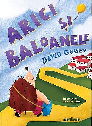 Arici și baloanele – David Gruev [1]