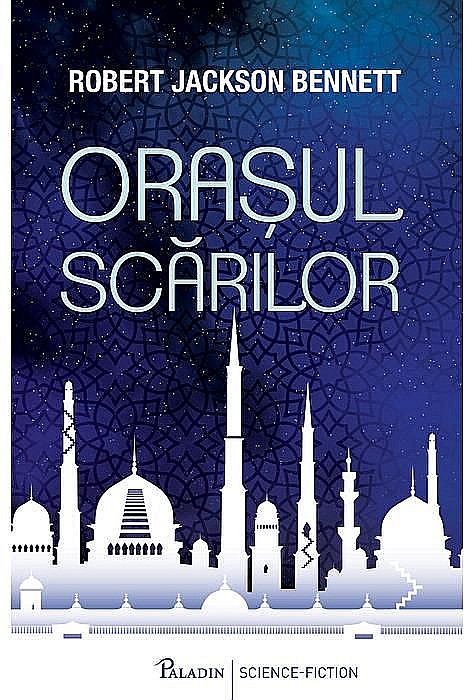 Orasul scarilor - Robert Jackson Bennett [1]