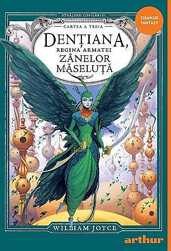 Dentiana – Regina Armatei Zanelor Maseluta – William Joyce [1]