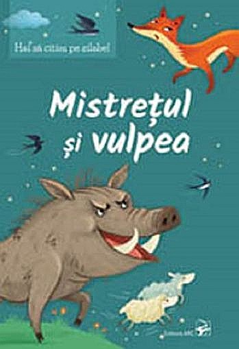 Mistrețul și vulpea [1]