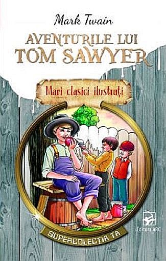Aventurile lui Tom Sawyer – Mark Twain [1]
