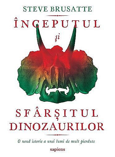 Inceputul si sfarsitul dinozaurilor - Steve Brusatte [1]