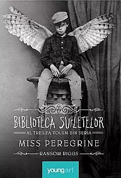 Miss Peregrine. Biblioteca Sufletelor - Ransom Riggs [1]