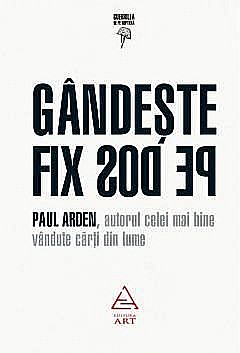 Gandeste fix pe dos! - Paul Arden [1]