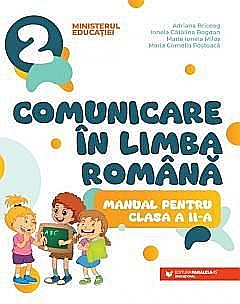 Comunicare in limba romana - Manual pentru clasa II - Briceag Adriana, Bogdan Ionela Catalina, Milor Maria Ionela, Postoaca Maria Cornelia [1]