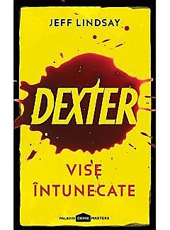 Dexter. Vise intunecate - Jeff Lindsay [1]