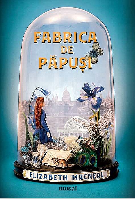 Fabrica de Păpuși - Elizabeth Macneal [1]