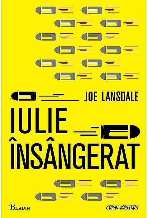 Iulie Însângerat - Joe R. Lansdale [1]