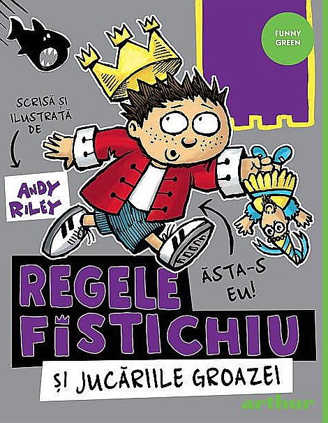 Regele Fistichiu si Jucariile Groazei - Andy Riley [1]