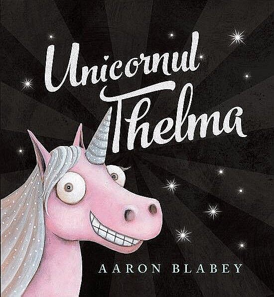 Unicornul Thelma - Aaron Blabey [1]