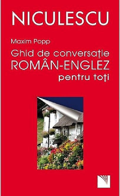Ghid de conversatie roman - englez pentru toti - Maxim Popp [1]