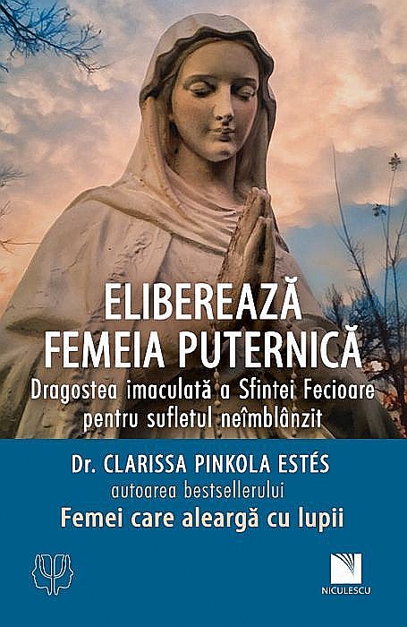 Elibereaza femeia puternica - Clarissa Pinkola Estes [1]