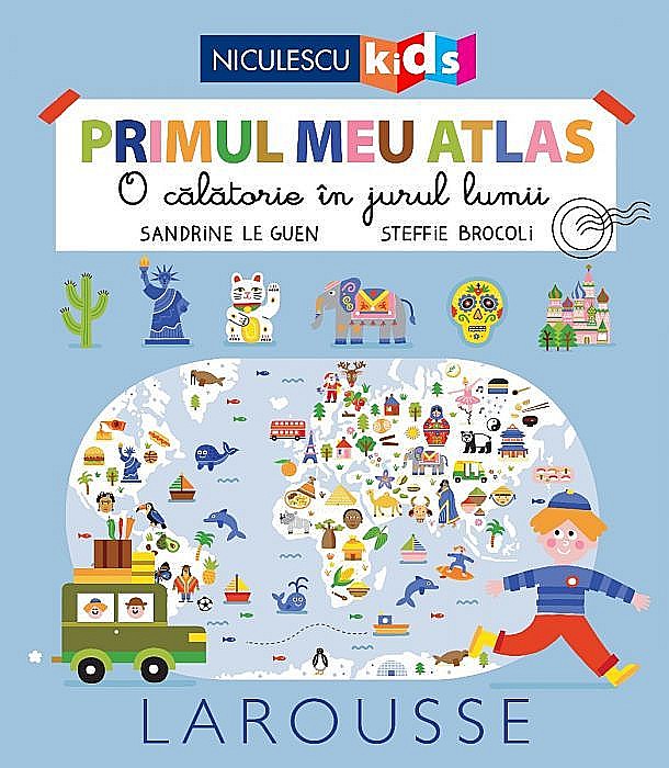 Primul meu atlas - Sandrine Le Guen, Steffie Brocoli [1]