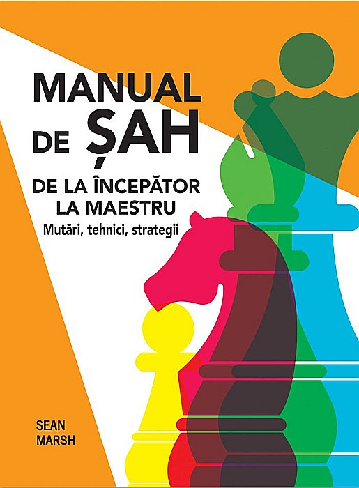 Manual de Sah: De la incepator la maestru - Sean Marsh [1]