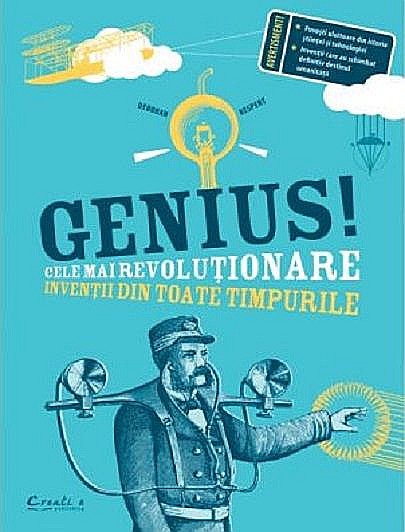 Genius. Cele mai revolutionare inventii din toate timpurile - Deborah Kespert [1]