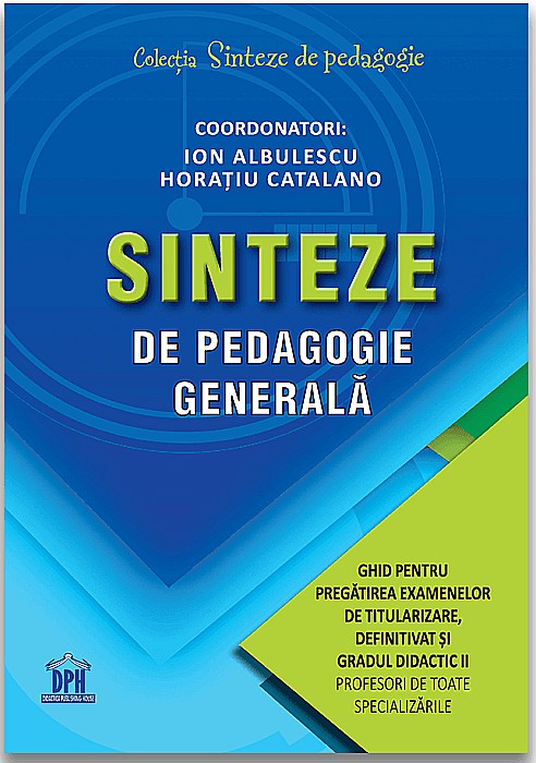 Sinteze de pedagogie generala - Ion Albulescu, Horatiu Catalano [1]