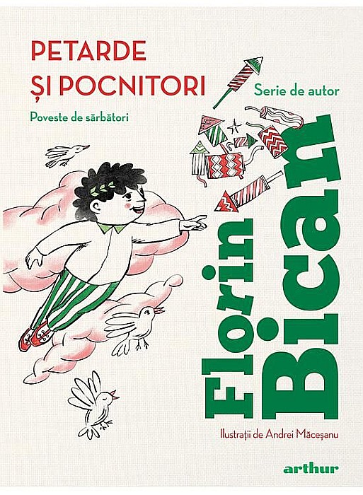 Petarde si pocnitori. Poveste de sarbatori - Florin Bican [1]