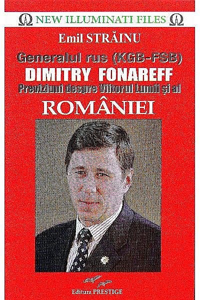 Generalul rus (KGB - FSB) Dimitry Fonareff - Emil Strainu [1]