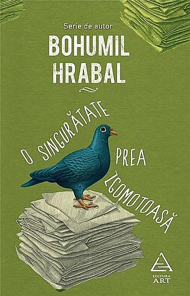 O singuratate prea zgomotoasa - Bohumil Hrabal [1]