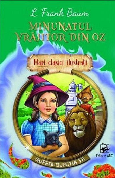 Minunatul vrajitor din Oz - L. Frank Baum [1]