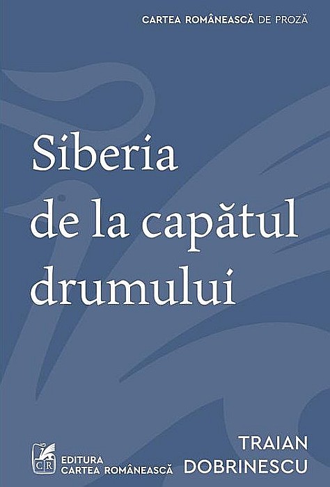 Siberia de la capatul drumului - Traian Dobrinescu [1]