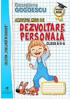Caietul meu de dezvoltare personala. Clasa II - Georgiana Gogoescu [1]