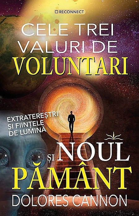 Cele trei valuri de voluntari si Noul Pamant - Dolores Cannon [1]
