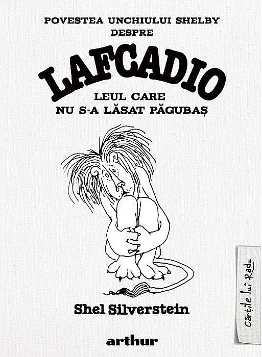 Povestea unchiului Shelby despre Lafcadio, leul care nu s-a lasat pagubas - Shel Silverstein [1]