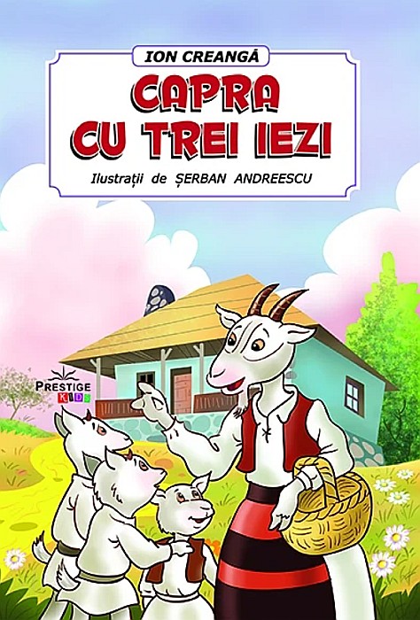Capra cu trei iezi – Ion Creangă [1]