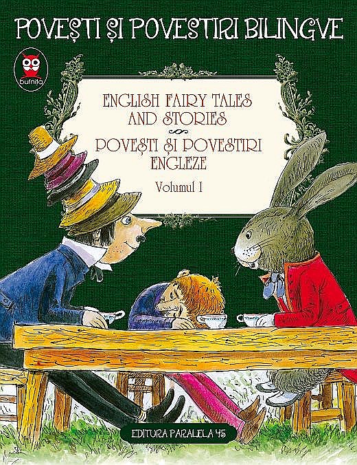 Povesti si povestiri engleze / English Fairy Tales And Stories. Volumul I [1]