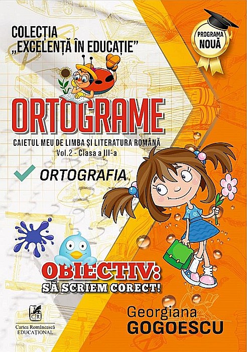 Ortograme. Caietul meu de limba si literatura romana. Clasa III, volum II - Georgiana Gogoescu [1]