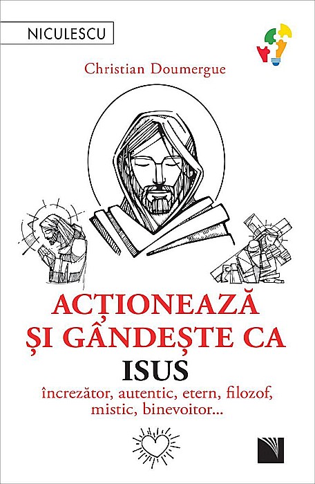 Actioneaza si gandeste ca Iisus - Christian Doumergue [1]