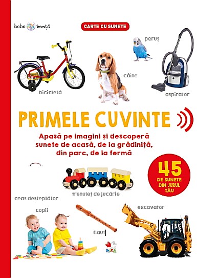 Primele cuvinte 45 de sunete din jurul tău [1]