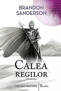 Calea regilor. Volumul I - Brandon Sanderson [1]