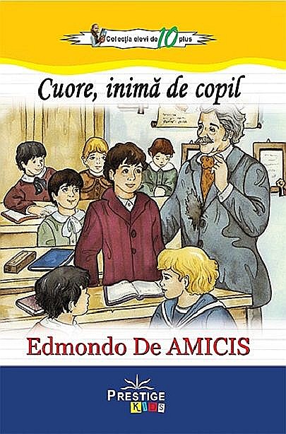 Cuore, inima de copil - Edmondo De Amicis [1]