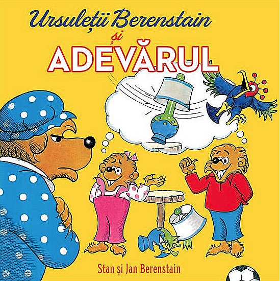 Ursuleții Berenstain și adevărul – Stan Berenstain Jan Berenstain [1]