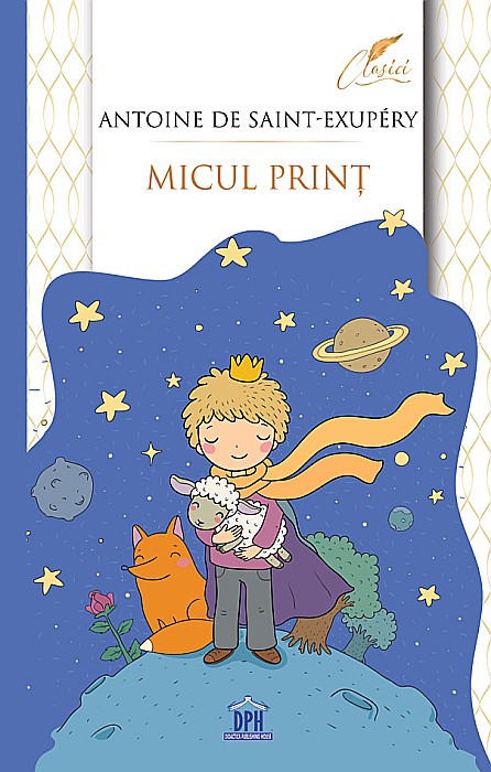 Micul print - Antoine de Saint-Exupery [1]