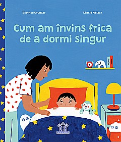 Cum am invins frica de a dormi singur - Beatrice Grumler [1]