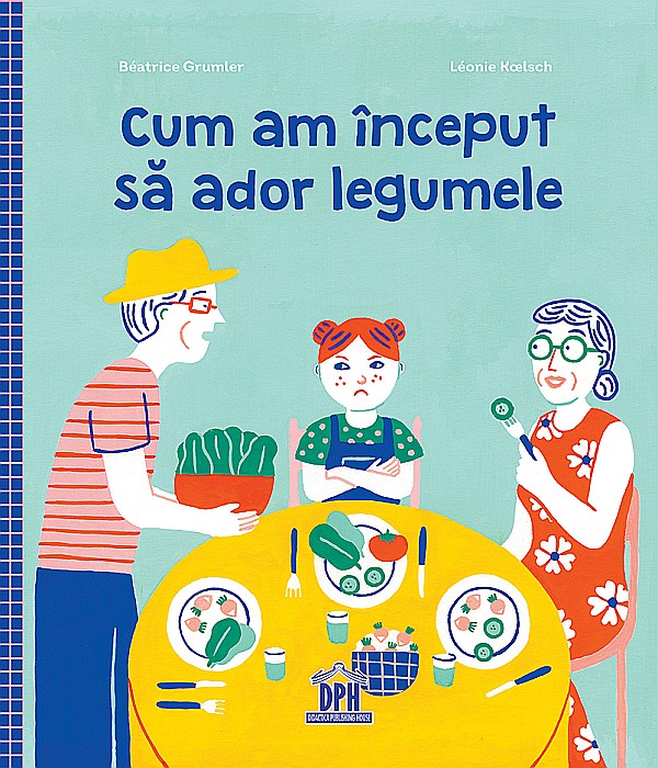 Cum am început să ador legumele – Beatrice Grumler [1]