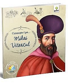 Cunoaste-l pe…Mihai Viteazul [1]