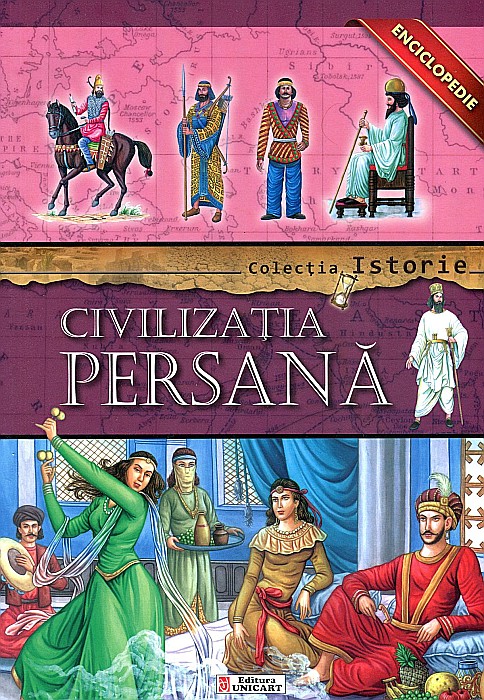 Colectia Istorie: Civilizatia Persana [1]