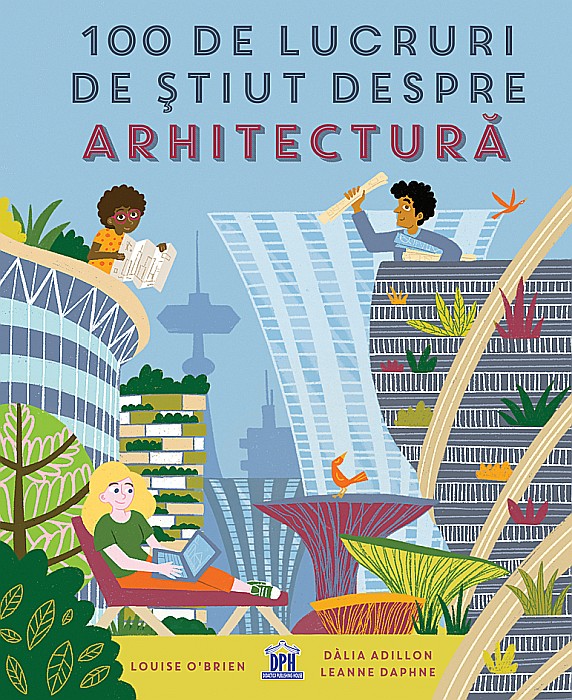 100 de lucruri de stiut despre arhitectura - Louise O'Brien [1]