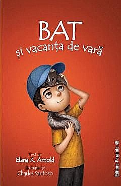 Bat și vacanța de vară – Elana K Arnold [1]