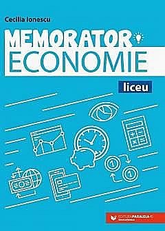 Memorator de economie pentru liceu - Cecilia Ionescu [1]