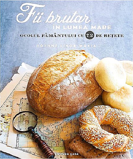 Fii brutar in lumea mare - Tothne Libor Maria [1]
